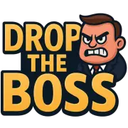 Drop the boss